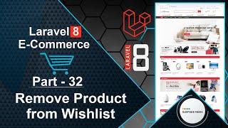 Laravel 8 E-Commerce - Remove Product from Wishlist