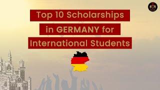 Top 10 Scholarships in Germany for International Students Fully Funded 2022