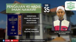 Hadith 40 Imam Nawawi (Siri 35) - Ustaz Ammar Bin Amran