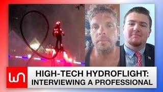 High-Tech Hydroflight: Interviewing A Pro