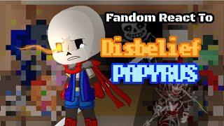 Fandom React To Disbelief papyrus || 1~4 Phase || English ver|| Genocide Route =)