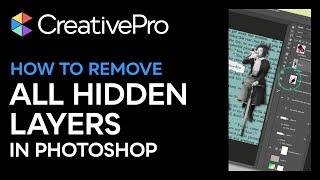 Photoshop: How to Remove All Hidden Layers in One Click (Video Tutorial)