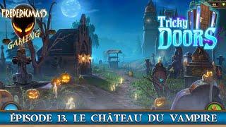 TRICKY DOORS Episode 13 Le Château du Vampire - Full Walkthrough [FR] (Free Game on Steam)