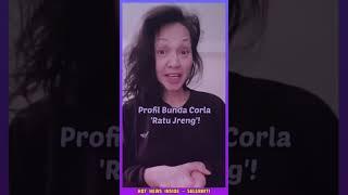 Profil Bunda CORLA, Ratu Jreng di live IG #selebriti #viral #shorts #trending #corla