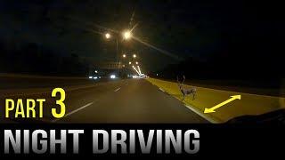 Driving At Night - Part 3