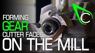 Forming Gear Cutter Faces On The Mill