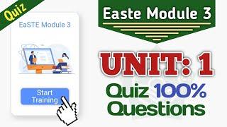 Easte Module 3 Unit 1 Quiz | All Questions Of Easte Project QAED App Training Unit 1 Module 3 Quiz