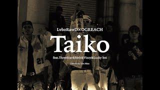 Taiko 《Lvbo RawD×OG REACH 》（feat.Three Star & Melt & Vizzy & Lucky Boi）