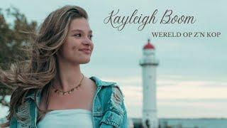 Kayleigh Boom - Wereld Op Z'n Kop (Official Video)