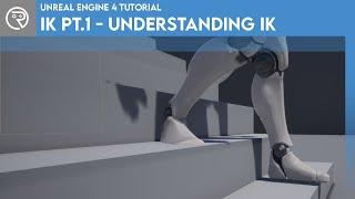 Unreal Engine 4 Tutorial - IK Part 1 - Understanding IK
