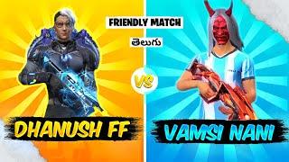  Dhanush FF Gamer VS  Vamsi Nani Gaming  Awaited Match in Telugu | Dhanush FF Gamer |