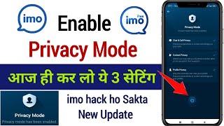 imo privacy mode enabled | imo new update privacy mode | imo security settings