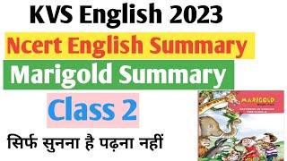 Kvs English Ncert Summary// Class 2 Eng Ncert// Marigold// English for kvs prt // Kvs PGT English//