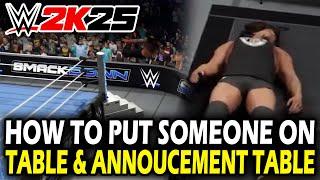 How to Put Someone on a Table or Announcement Table in WWE 2k25