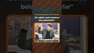 Zaur Qəriboğlu: "Bu millətin kasıb insanlarını belə zəhərləyirlər" #reaksiyatv #kasıb #trend #aqta