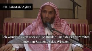 Sh. Fahad al-'Ayban | Heutigen Gelehrten oder einer Rechtsschule folgen?