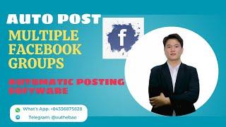 Auto Post Multiple Facebook Groups | Automatic Posting Software