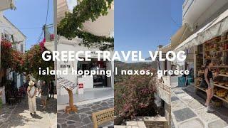 Travel Vlog | exploring Naxos, island hopping, picturesque streets, shopping, what we ate