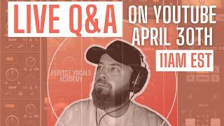 LIVE Q&A with John Burke of PERFECT VOCALS ACADEMY