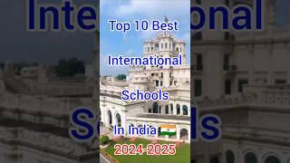 Top 10 Best International School In India |2024-2025