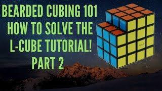 How to solve the L cube Tutorial Part 2