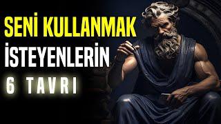 KULLANILDIĞININ FARKINDA OLMAYABİLİRSİN! | Stoizm