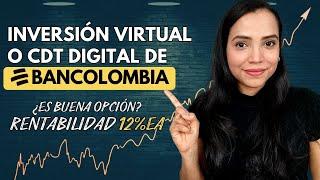 ▶ Inversión Virtual de Bancolombia o el CDT Digital ¿Vale la pena? Hice una Inversión y Esto Invertí