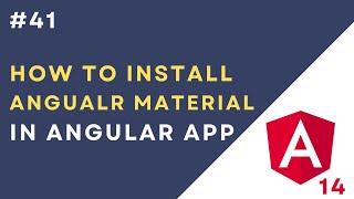 #41: How to install Angular Material in Angular 14  Application