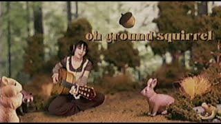 squirrel song - juliana chahayed [lyrics]