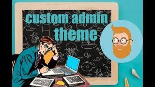 Custom admin theme - the right way