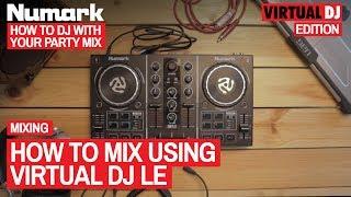 How To Mix Using Virtual DJ LE - How To DJ With Your Numark Party Mix (Virtual DJ Edition), 10 of 20