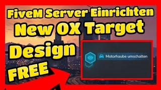 FiveM Server Einrichten # 637 // New OX Target Design FREE // FiveM ESX Server Einrichten