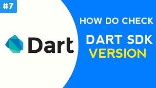 How to check dart sdk version | How to check dart sdk version in flutter | Dart tutorial | #Part7