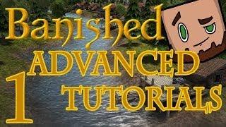 Banished - Advanced Town Tutorial Series Part 1