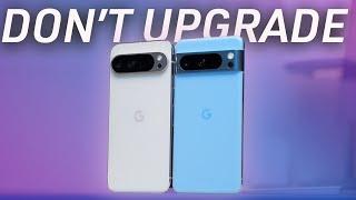 Why you SHOULDN'T upgrade to the Pixel 9 Pro XL! (Pixel 8 Pro vs Pixel 9 Pro/Pro XL)