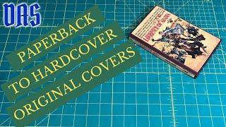 Paperback to Hardcover Keeping Original Covers Part 1 // Adventures in Bookbinding