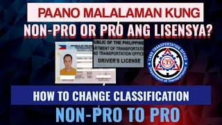 PAANO MALALAMAN KUNG NON-PRO OR PRO ANG LISENSYA |  HOW TO CHANGE CLASSIFICATION NON-PRO TO PRO