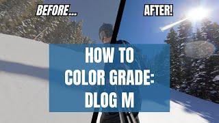 How to Color Grade DLOG-M Footage from the DJI Osmo Action 4