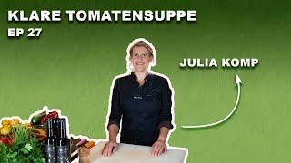 Optische Täuschung! Klare Tomatensuppe mit Julia Komp | Handwerks Kochshow, Folge 27