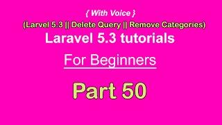 Laravel Delete Query || Remove Categories || Laravel 5.3 tutorials - Part 50