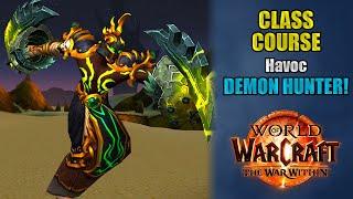 Class Course: A Havoc Demon Hunter Rotation Guide for Beginners! | The War Within