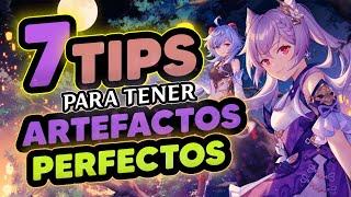 7 TIPS para Artefactos *PERFECTOS* (ACTUALIZADO) Genshin Impact Español
