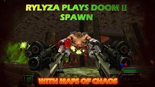 DOOM II SPAWN WITH MAPS OF CHAOS ! AGAIN !