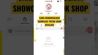 cara memunculkan showcase tiktok shop affiliate #tiktok #tiktokshop #tiktokaffiliate