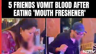Gurugram News I 5 Friends Vomit Blood After Eating 'Mouth Freshener' At Gurugram Cafe