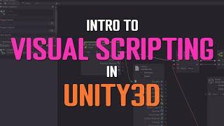 Unity3D - Intro to Visual Scripting