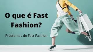 Problemas do Fast Fashion | Moda Rápida