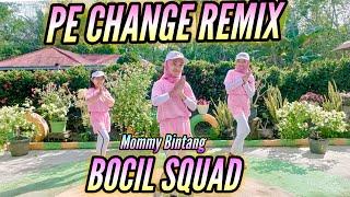 PE CHANGE | REMIX | Bocil Squad | Mommy Bintang