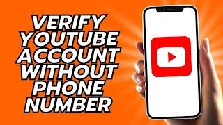 How To Verify YouTube Account Without Phone Number 2024