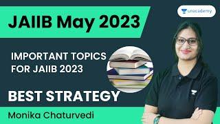 JAIIB May 2023 | Important topics for JAIIB Exam | Monica Chaturvedi